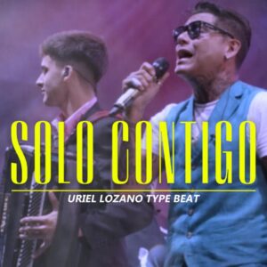 Beat Type "Uriel Lozano" - Solo contigo